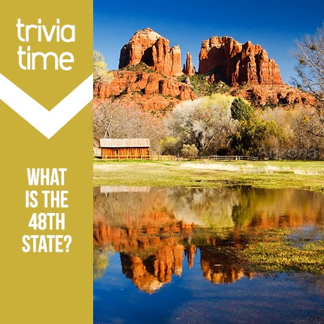 Trivia time - What is the 48th state